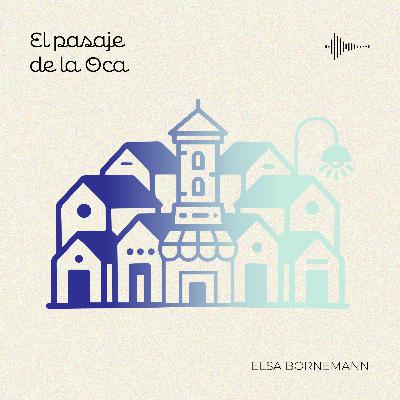 El Pasaje de la Oca, de Elsa Bornemann El Pasaje de la Oca, de Elsa Bornemann