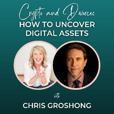 Episode 328: Crypto and Divorce: How to Uncover Digital Assets with Chris Groshong