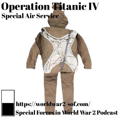Operation Titanic IV, Special Air Service