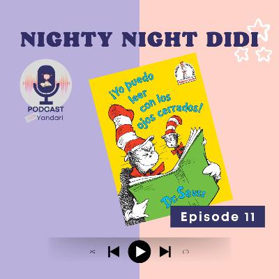 S1-EP-011: ¡Yo puedo leer con los ojos cerrados!, de Dr. Seuss.
