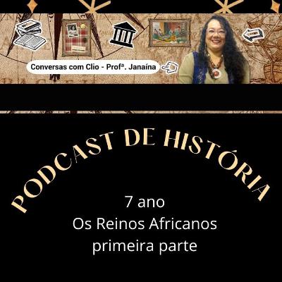 Os Reinos Africanos - primeira parte