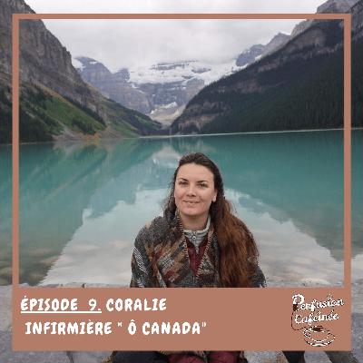 Coralie, infirmière " ô Canada "