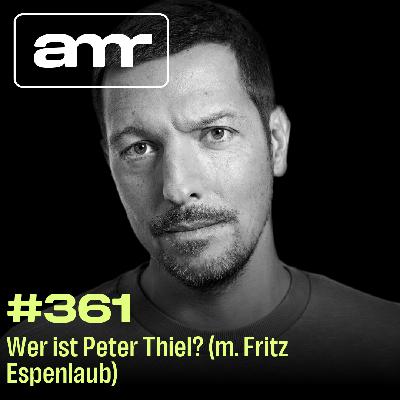 Wer ist Peter Thiel? (m. Fritz Espenlaub)