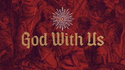 God With Us: The Promise of His Presence