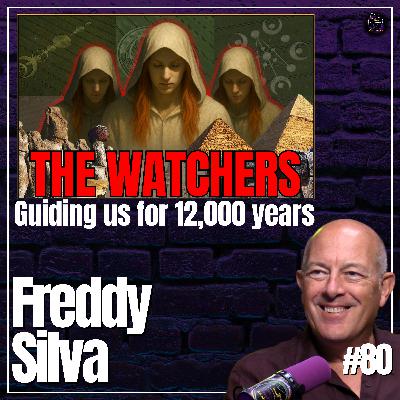 The Watchers: Sacred Sites, Crop Circles & The Ancient Blueprint | #80 Freddy Silva The Watchers: Sacred Sites, Crop Circles & The Ancient Blueprint | #80 Freddy Silva