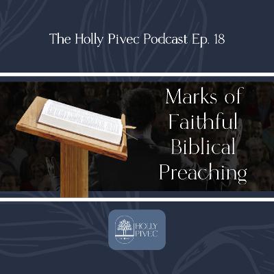 EP 18 | Exegesis Matters: Why Getting the Text Right Is So Vital to Expository Preaching (Part 1 of a 2-Part Interview with Dr. Adam Pivec)