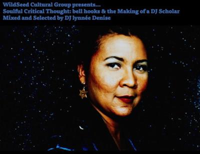 Soulful Critical Thought: bell hooks and the Making of a DJ Scholar Soulful Critical Thought: bell hooks and the Making of a DJ Scholar
