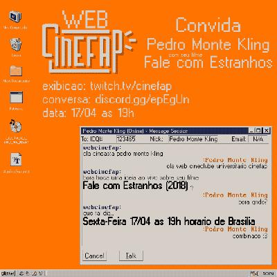 Cine FAP Convida #1 - Fale com Estranhos (2018), de Pedro Monte Kling