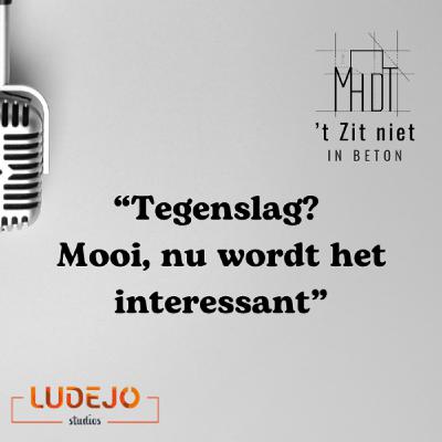 11: Tegenslag? Mooi, nu wordt het interessant 11: Tegenslag? Mooi, nu wordt het interessant