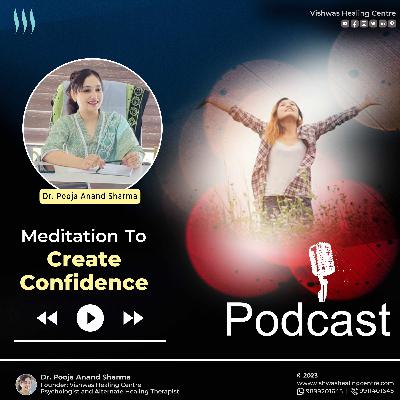 Meditation to create Confidence