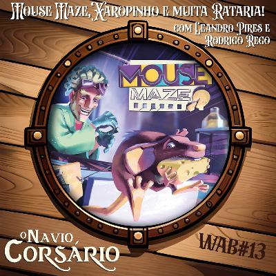 WelcomeABoard#13 - Mouse Maze, Xaropinho e muita Rataria! - S01E25 WelcomeABoard#13 - Mouse Maze, Xaropinho e muita Rataria! - S01E25