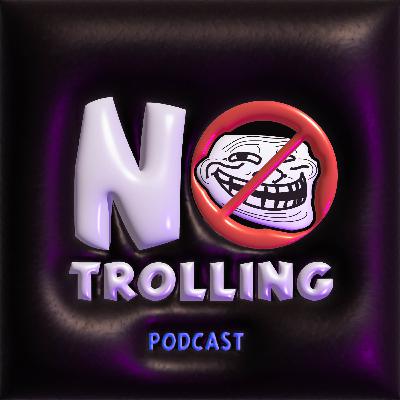 No Trolling with Watu Pipo||The No Trolling Podcast EP 55