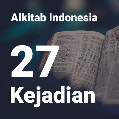 Alkitab Kejadian Bab 27 (Audio Indonesia) Alkitab Kejadian Bab 27 (Audio Indonesia)