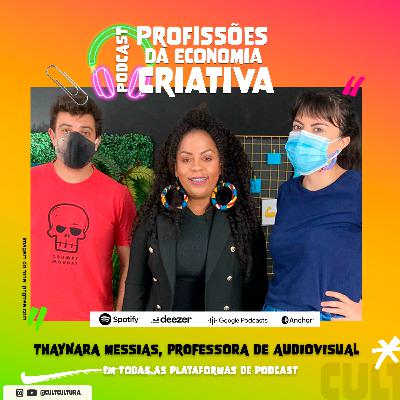 #31: Representatividade no audiovisual feat. Thaynara Messias | Ep.2 Temp.4