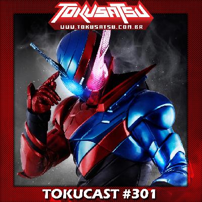 Tokucast #301 – Kamen Rider Build