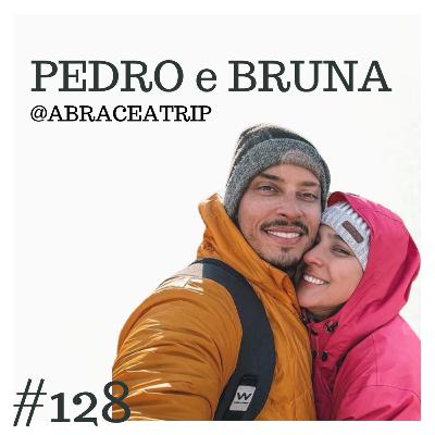 PEDRO E BRUNA @ABRACEATRIP - ViajoCast #128