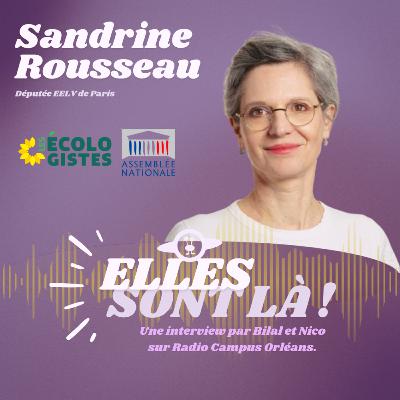 Elles Sont Là ! Sandrine Rousseau Elles Sont Là ! Sandrine Rousseau