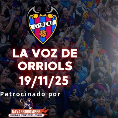 LA VOZ DE ORRIOLS 19/11/25. LLEGA EL DERBI ANTE EL VALENCIA EN MESTALLA Y VUELTA INTERNACIONALES LA VOZ DE ORRIOLS 19/11/25. LLEGA EL DERBI ANTE EL VALENCIA EN MESTALLA Y VUELTA INTERNACIONALES