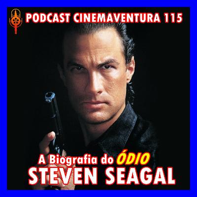 A biografia (do Ódio) de Steven Seagal
