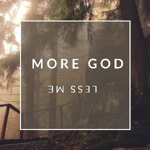 Trailer: More God and Less Me podcast