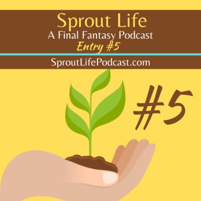 Sprout Life : A Final Fantasy 14 FFXIV Podcast Entry 5: News! Tips! Events! Community Spotlights!