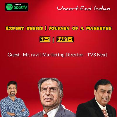 C3 E1 | Journey of a Marketer | TVS Next Marketing Director - RaviKumar | Ft. Lee