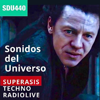 440.- SUPERASIS Presents: SONIDOS DEL UNIVERSO (SDU440) TECHNO RadioLive NYC 03.11.20