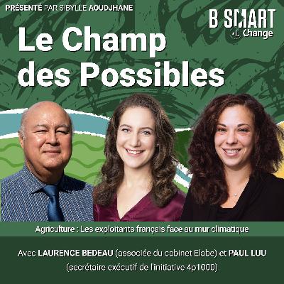 LE CHAMP DES POSSIBLES - Agriculture : Les exploitants français face au mur climatique LE CHAMP DES POSSIBLES - Agriculture : Les exploitants français face au mur climatique
