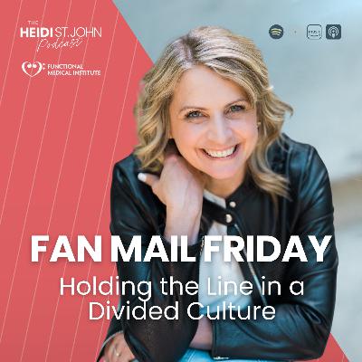 Fan Mail Friday: Holding the Line in a Divided Culture