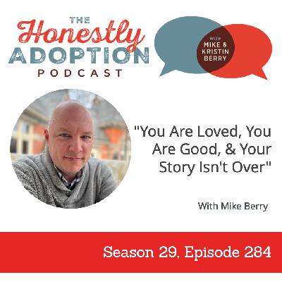 You Are Loved, You Are Good, And Your Story Isn't Over