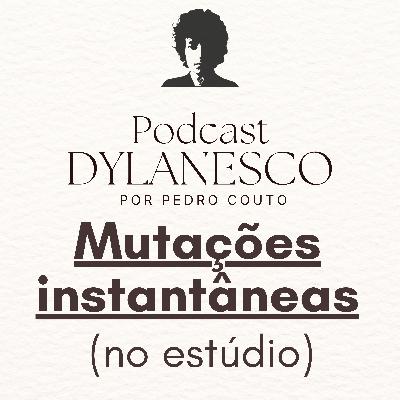 #12 - Mutações Instantâneas (no estúdio)