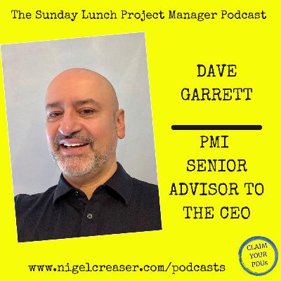 #187 Dave Garrett, PMI Senior Advisor to the CEO (Video)