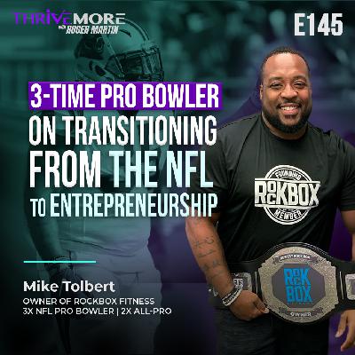E145: Mike Tolbert: A 3-Time Pro Bowler on Transitioning From the NFL to Entrepreneurship E145: Mike Tolbert: A 3-Time Pro Bowler on Transitioning From the NFL to Entrepreneurship