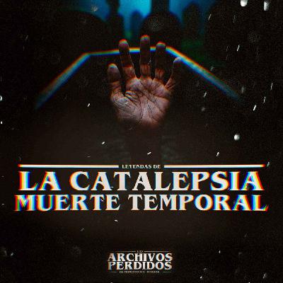 Catalepsia, La Muerte Temporal