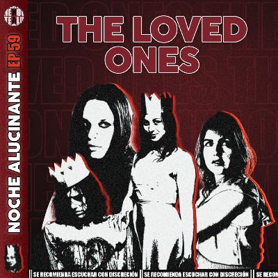 Episodio 59: The Loved Ones (2009)