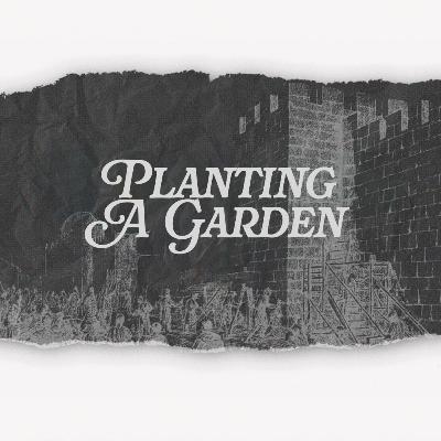Planting a Garden