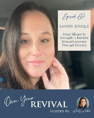 .69 (guest) from silence to strength; one woman's journey through divorce with Lauren Louque .69 (guest) from silence to strength; one woman's journey through divorce with Lauren Louque