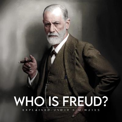 Who is Freud - Explained under 5 minutes Who is Freud - Explained under 5 minutes