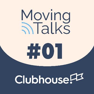 01. Moving Talks - ClubHouse