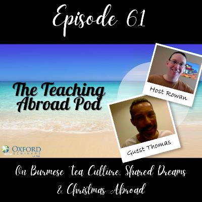 On Burmese Tea Culture, Shared Dreams & Christmas Abroad
