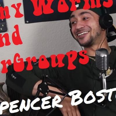 Gummy Worms and Supergroups w/Spencer Boston Gummy Worms and Supergroups w/Spencer Boston