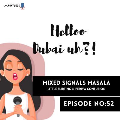 Mixed signals masala: little flirting & periya confusions