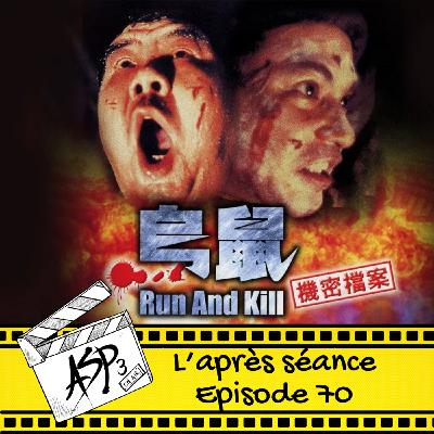 Ep 70 : Run and kill (1993)