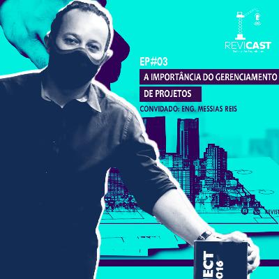 #3 ReviCast - A Importância do Gerenciamento de Projetos #3 ReviCast - A Importância do Gerenciamento de Projetos