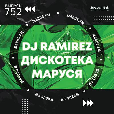 DJ Ramirez - Disco Marusya 752 (Special Nervouss Edit) #752