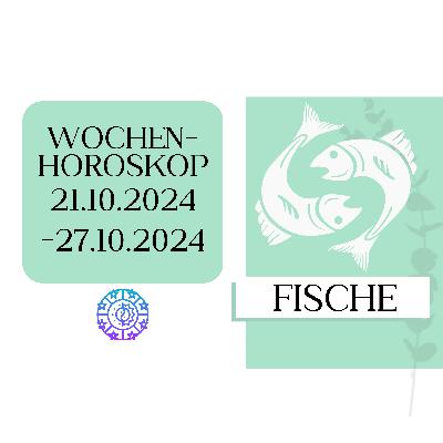 Wochenhoroskop - Fische | 21.10.-27.10.24 | KW 43/2024