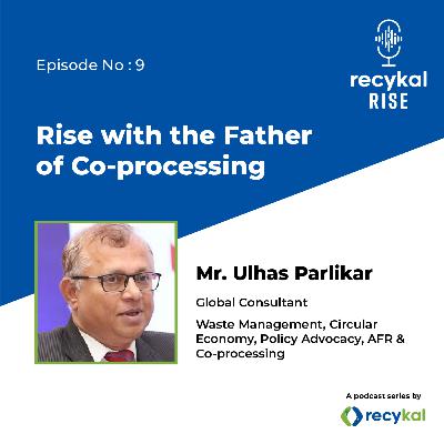 E9- Rise with the Father of Co-Processing Ulhas Parlikar