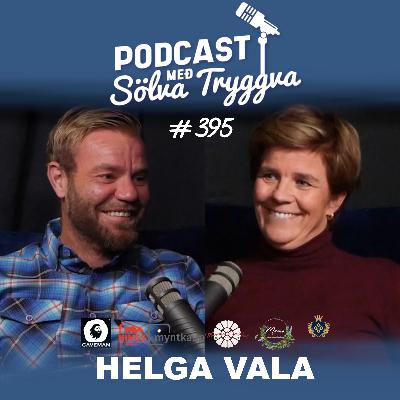 #395 Helga Vala með Sölva Tryggva (Áskriftarþáttur)