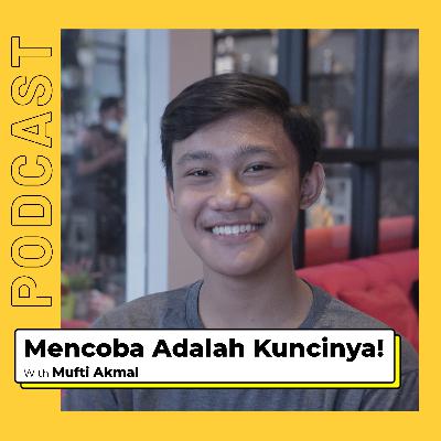 MENCOBA ADALAH KUNCINYA! with Mufti Akmal