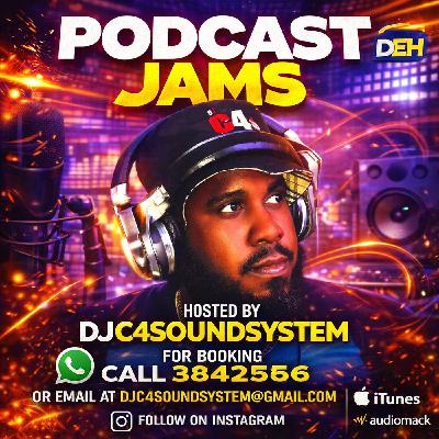 PODCAST JAMS  SOCA- DANCEAHLL HOSTED BY DJC4SOUNDSYSTEM  FRIDAY 19TH MARCH  2026